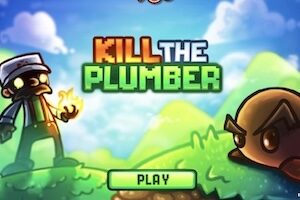 Kill the Plumber